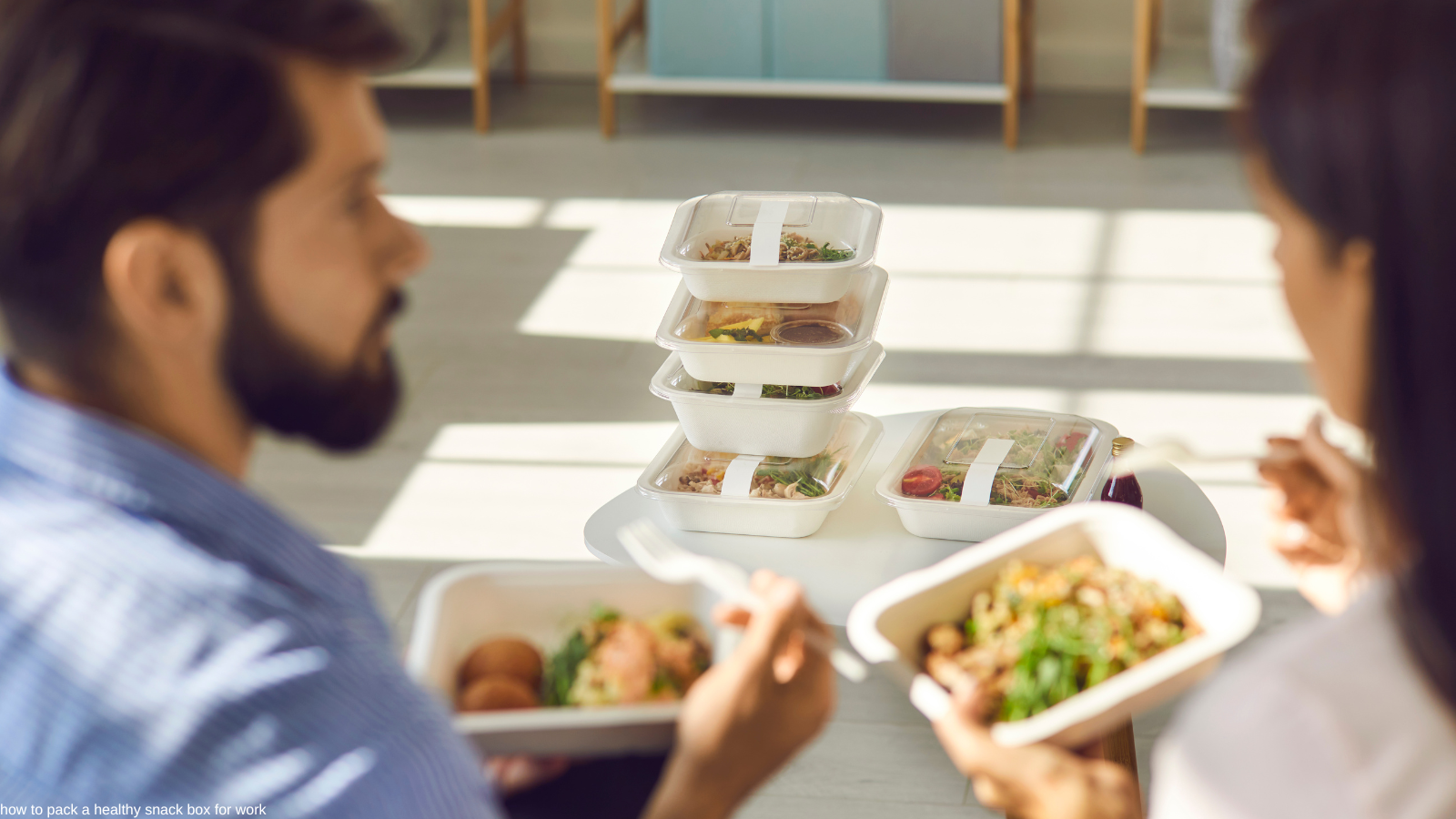 how to pack a healthy snack box for work